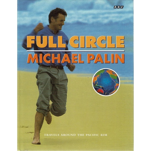 Full Circle. Travels Around The Pacific Rim