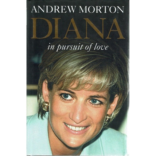 Diana. In Pursuit Of Love