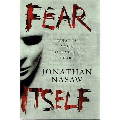 Fear Itself.  What Is Your Greatest Fear