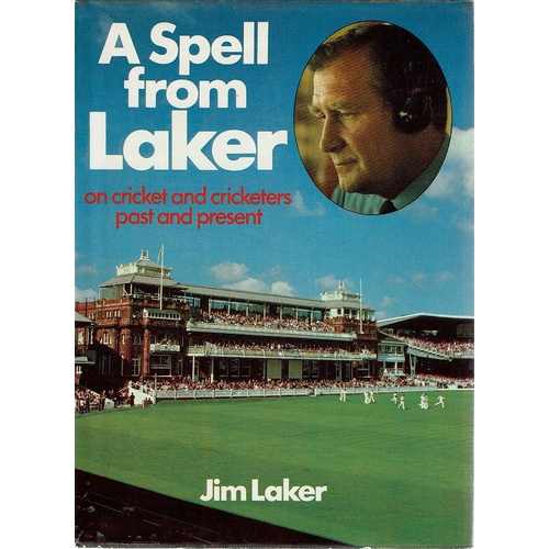 A Spell From Laker On Cricket And Cricketers Past And Present.