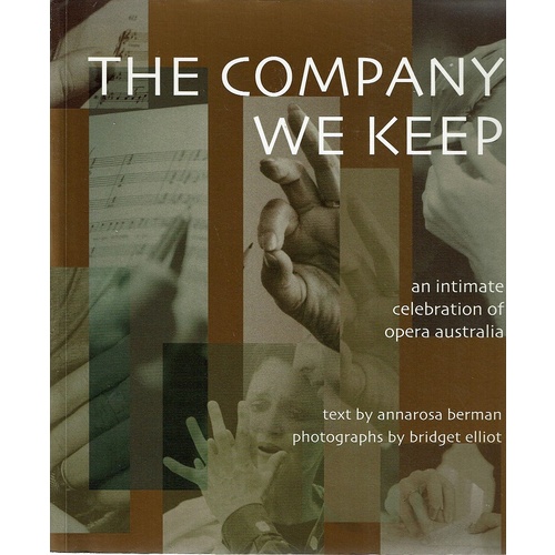The Company We Keep. An Intimate Celebration of Opera in Australia