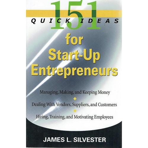 151 Quick Ideas For Start-Up Entrepreneurs