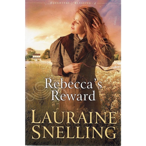 Rebecca's Reward. Daughters Of Blessing 4