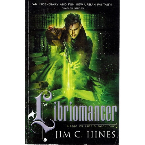 Libriomancer. Magic Ex Libris Book One