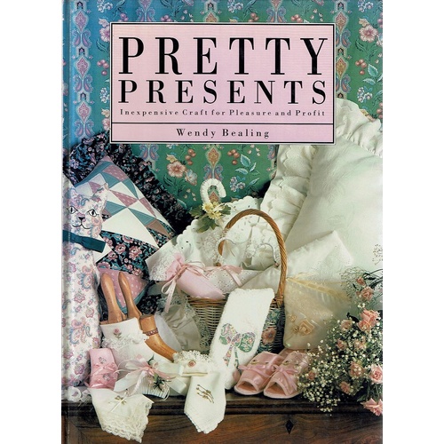 Pretty Presents. Inexpensive Crafts For Pleasure And Profit