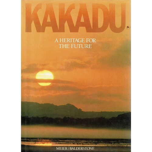 Kakadu. A Heritage For The Future