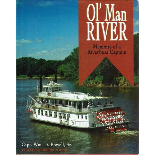 Ol' Man River. Memoirs Of A Riverboat Captain
