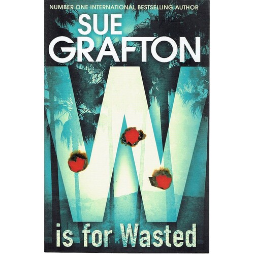 W Is For Wasted