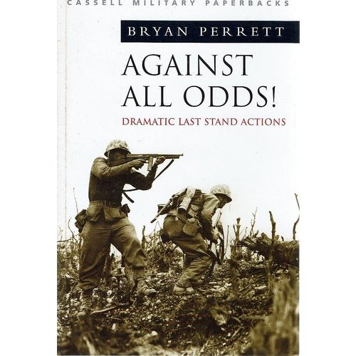 Against All Odds. Dramatic Last Stand Actions