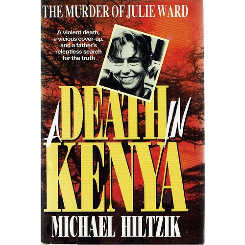 A Death In Kenya. The Murder Of Julie Ward
