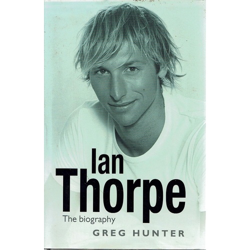 Ian Thorpe. The Biography