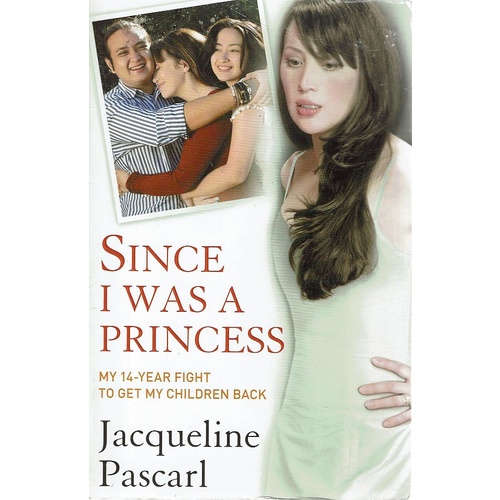 Since I Was A Princess. My 14 Year Fight To Get My Children Back