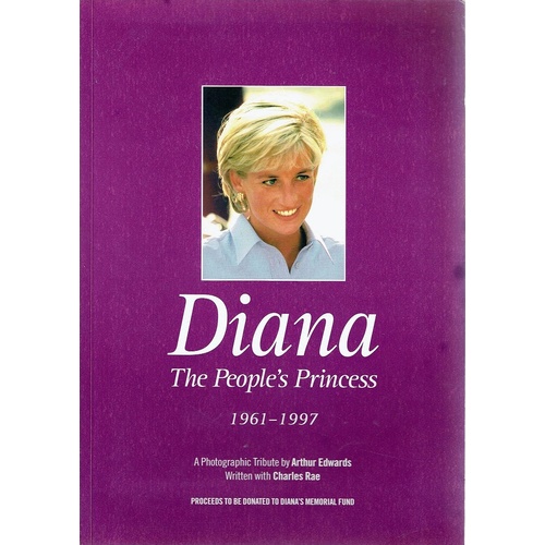 Diana. The Peoples Princes - A Personal Tribute in Words and Pictures
