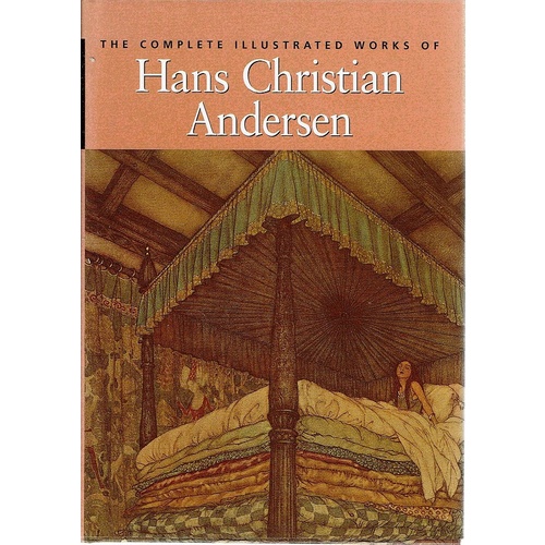 Hans Christian Anderson. The Complete Illustrated Works