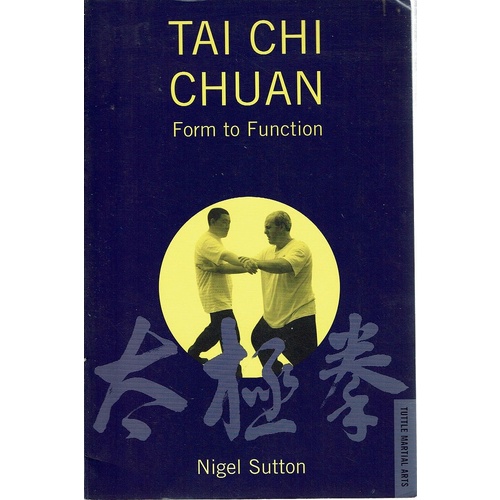 Tai Chi Chuan. Form To Function