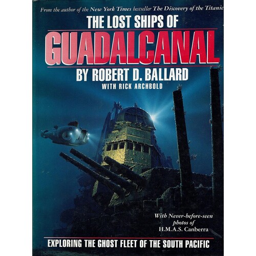 The Lost Ships Of Guadalcanal