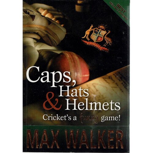 Caps, Hats And Helmets. Cricket's A Funny Game.