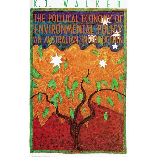 The Political Economy Of Environmental Policy. An Australian Introduction