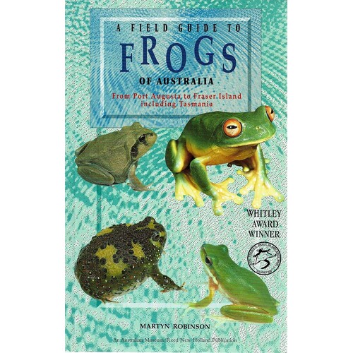 A Field Guide To Frogs Of Australia