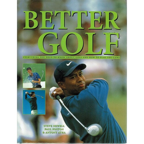 Better Golf. Everything You Need To Know About Golf And How To Play The Game