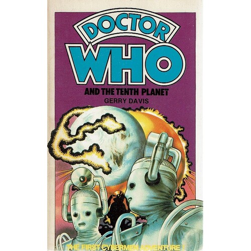 Doctor Who And The Tenth Planet. The First Cybermen Adventure.