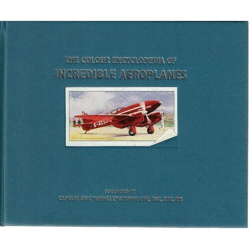 The Colour Encyclopedia Of Incredible Aeroplanes
