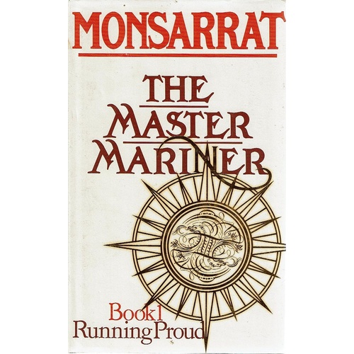 The Master Mariner. Book 1. Running Proud