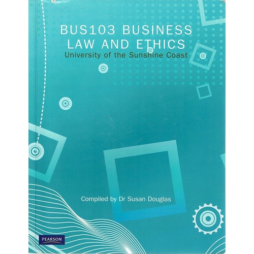 BUS103 Business Law And Ethics University Of The Sunshine Coast