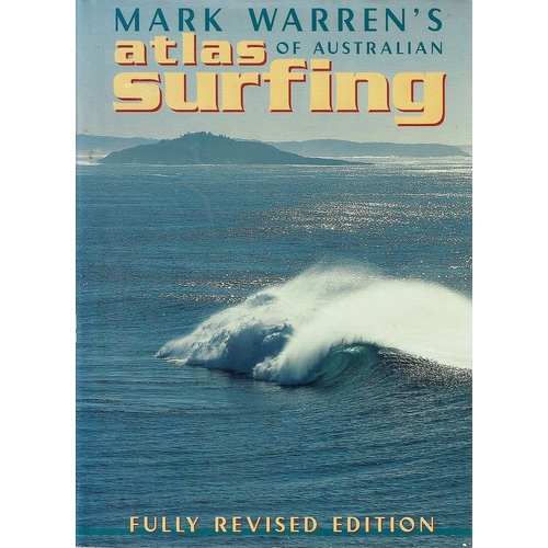 Mark Warren's Atlas Of Australia's Surfing