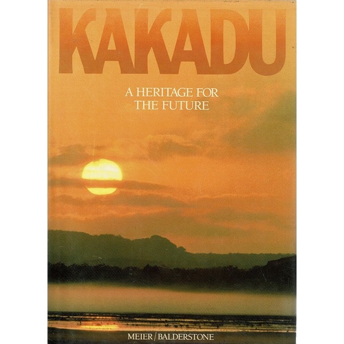 Kakadu. A Heritage For The Future