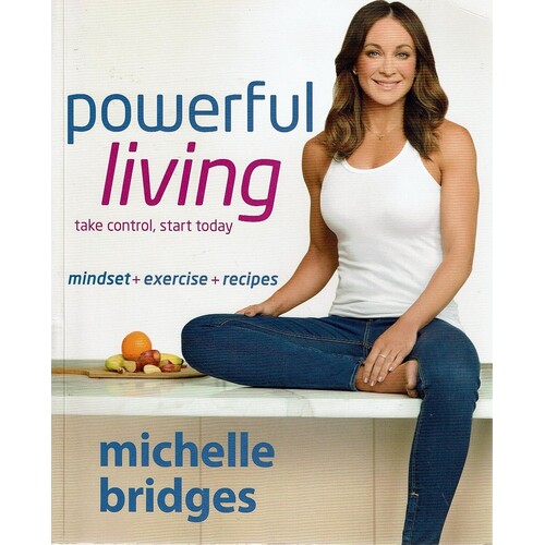 Powerful Living Take Control, Start Today