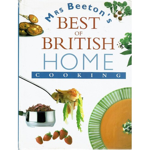 Mrs Beeton's Best Of British Home Cooking