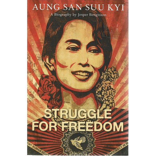 Aung San Suu Kyi. Struggle For Freedom