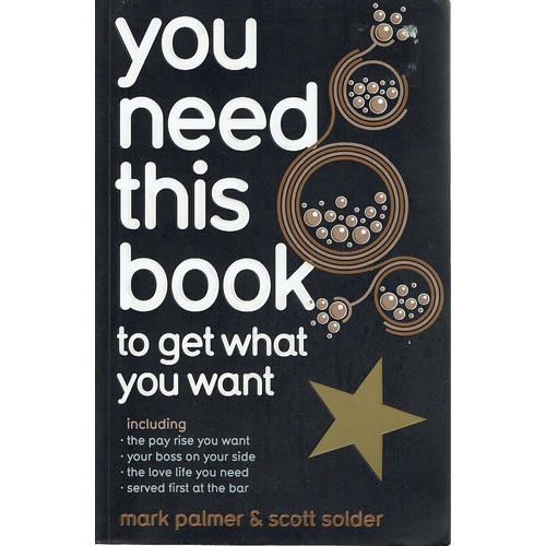 You Need This Book To Get What You Want