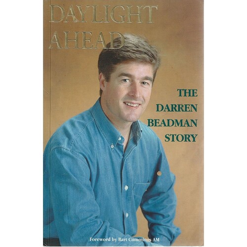 Daylight Ahead. The Darren Beadman Story
