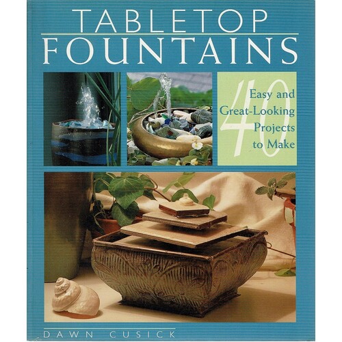 Tabletop Fountains. Easy And Great-Looking Projects To Make