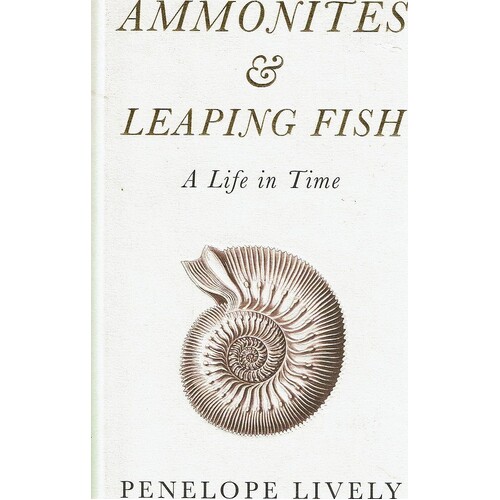 Ammonites And Leaping Fish. A Ife In Time