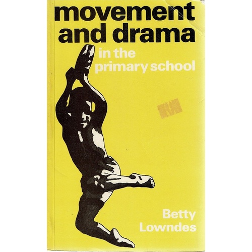 Movement And Drama In The Primary School