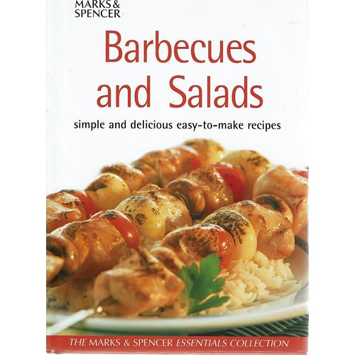 Barbecues And Salads. Simple And Delicious Easy-to-make Recipes