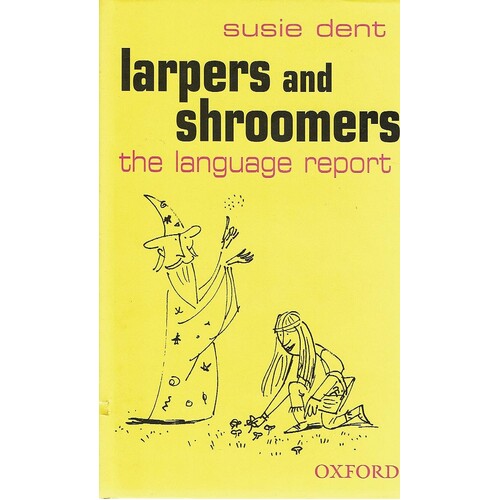 Larpers And Shroomers The Language Report