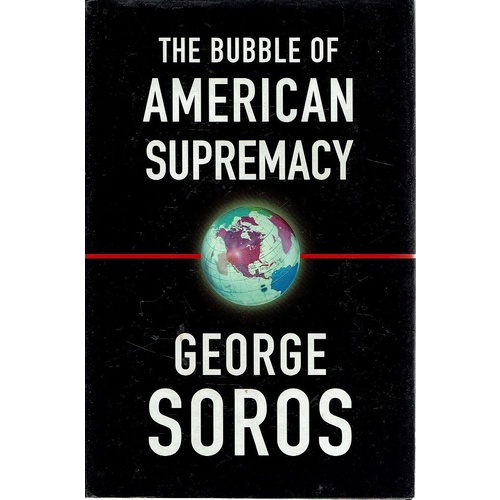 The Bubble Of American Supremacy