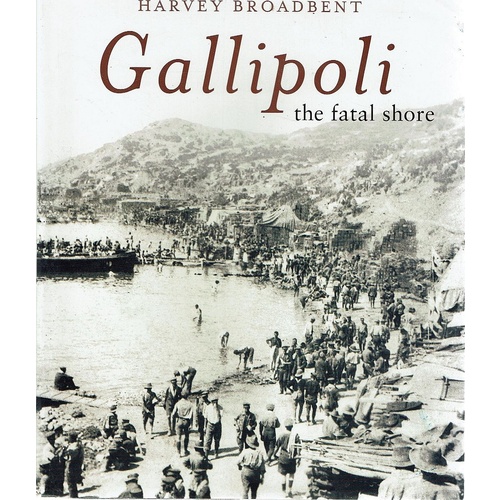 Gallipoli The Fatal Shore