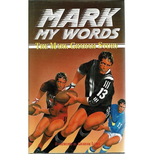 Mark My Words. The Mark Graham Story