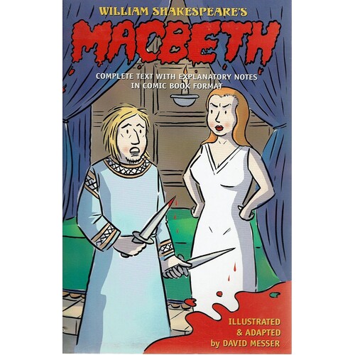 William Shakespeare's Macbeth. Complete Text with Explanatory Notes in Comic Book Format