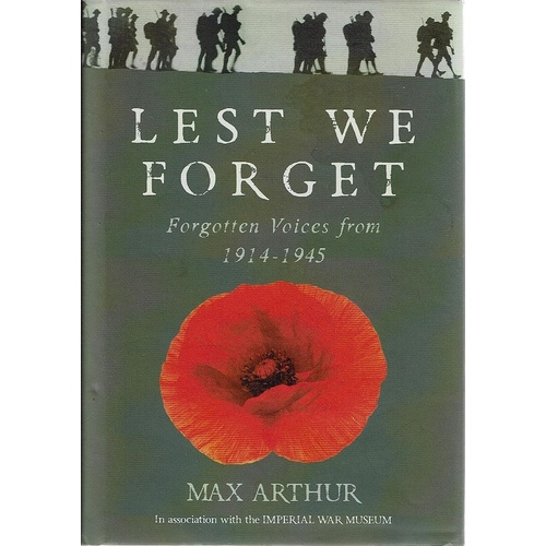Lest We Forget. Forgotten Voices From 1914-1945