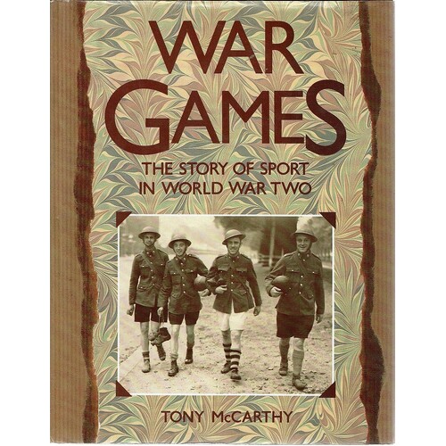 War Games. The Story Of Sport In World War Two