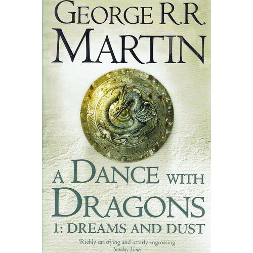 A Dance With Dragons, Book Five Of A Song Of Ice And Fire. Part One. Dreams And Dust