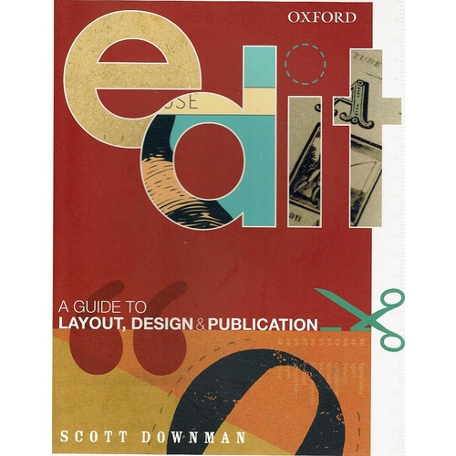 Edit. A Guide To Layout, Design And Publication