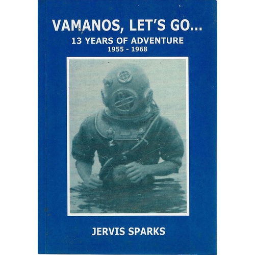 Vamanos, Lets Go. 13 Years Of Adventure 1955-1968