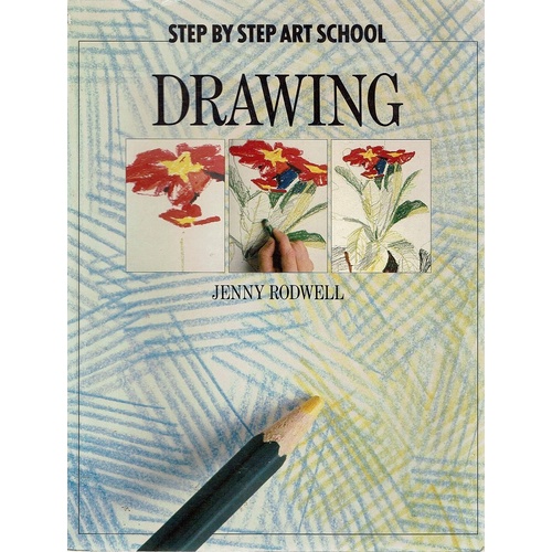 Drawing. Step By Step Art School